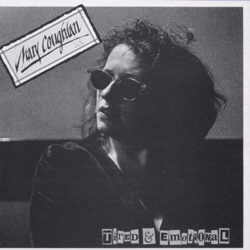 Mary Coughlan - Tired and Emotional - Preis vom 28.09.2026 21:19:57 h
