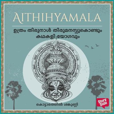 Uthram Thirunal Thirumanassukondum Kathakali yogavum - Kottarathil Sankunni, Audio, 9789355442352