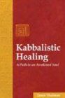 Jason Shulman - Kabbalistic Healing: A Path to an Awakened Soul - Preis vom 30.09.2026 09:01:18 h