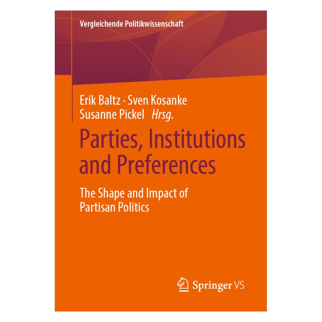 Springer Parties, Institutions and Preferences (Englisch, Softcover, Erik Baltz, Susanne Pickel, Sven Kosanke) (56190551)