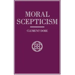 Moral Scepticism, Sachbücher von Clement Dore