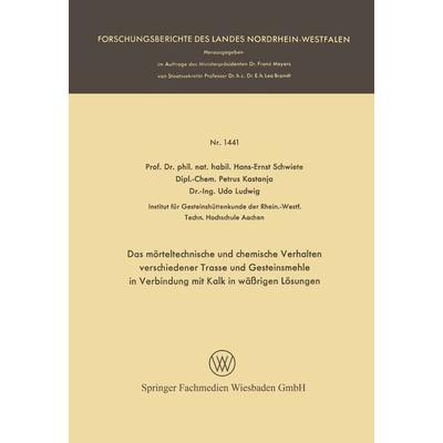 Das mörteltechnische und chemische Verhalten verschiedener Trasse und Gesteinsmehle in Verbindung mit Kalk in wäßrigen Lösungen, Taschenbuch von