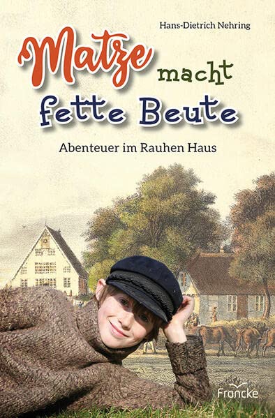Hans-Dietrich Nehring - Matze macht fette Beute: Abenteuer im Rauhen Haus - Preis vom 02.10.2026 23:42:20 h