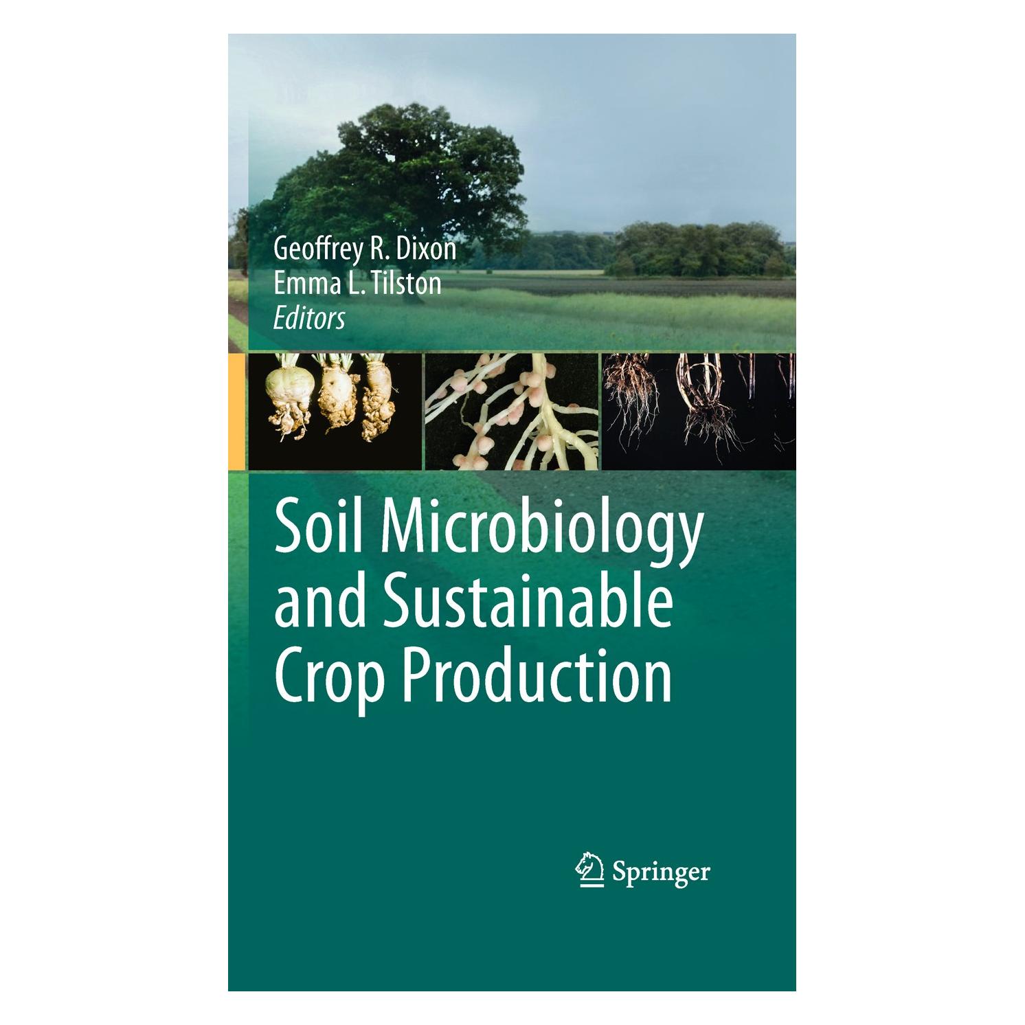Springer Soil Microbiology and Sustainable Crop Production (Englisch, Hardcover, Emma L. Tilston, Geoffrey R. Dixon) (9789048194780)