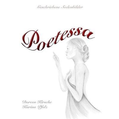 Poetessa, Gebundene Ausgabe von Doreen Kirsche, Nova MD, 978-3-96698-084-5