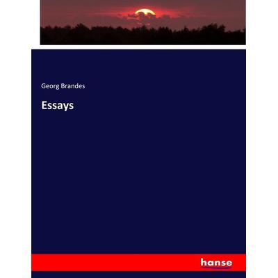 Essays, Taschenbuch von Georg Brandes, Hansebooks, 978-3-7446-9736-1