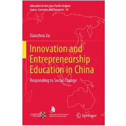 Innovation and Entrepreneurship Education in China, Fachbücher von Xiaozhou Xu