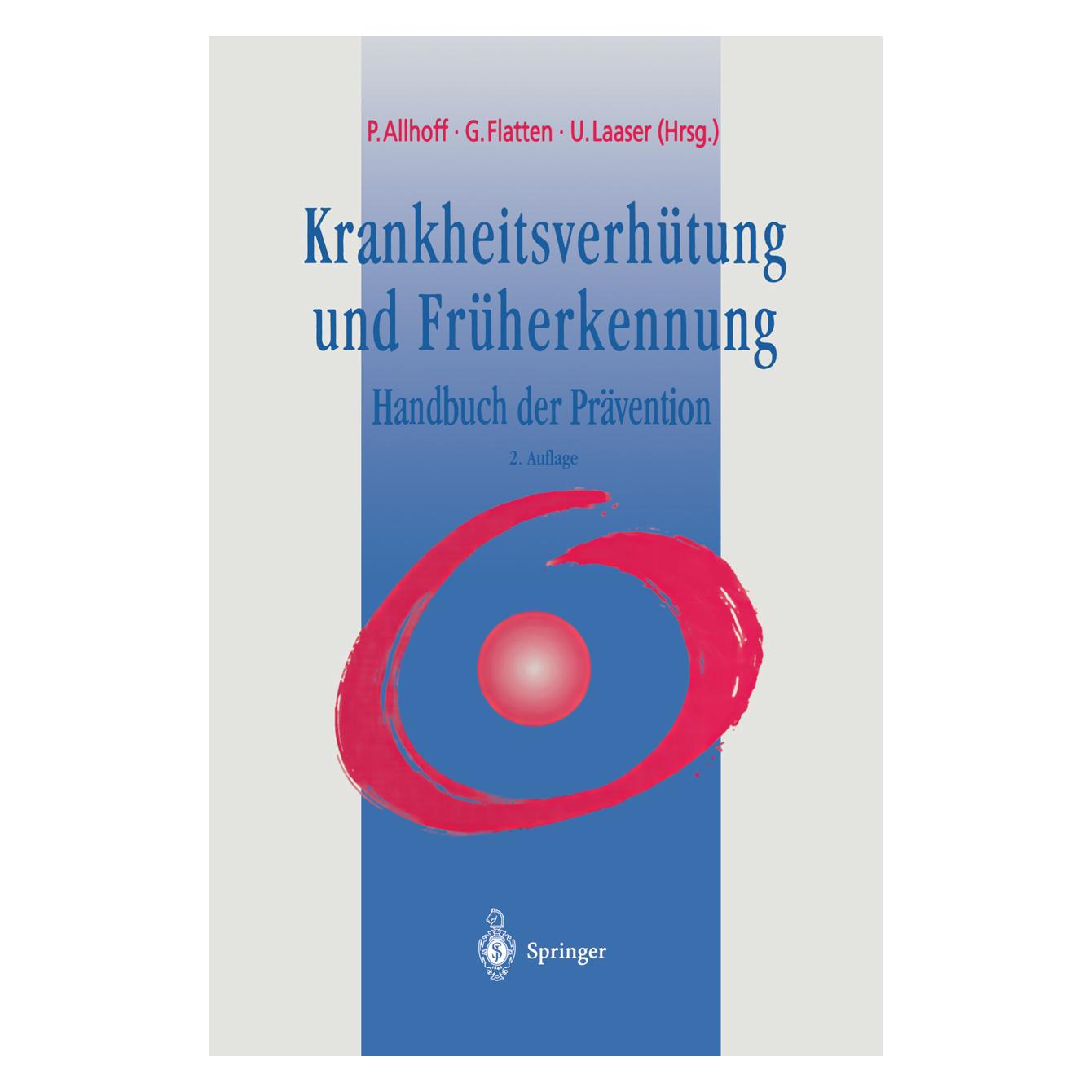 Springer Krankheitsverhütung und Früherkennung (Deutsch, Softcover, Günter Flatten, Peter Allhoff, Ulrich Laaser) (55507415)