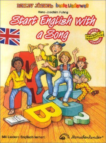 Hans-Joachim Fuhrig - Start English with a Song: Bekannte Lern-, Spiel- und Spaßlieder mit unterstützenden Anleitungen für die ersten Sprachlernschritte in Englisch - Preis vom 10.10.2026 11:48:34 h