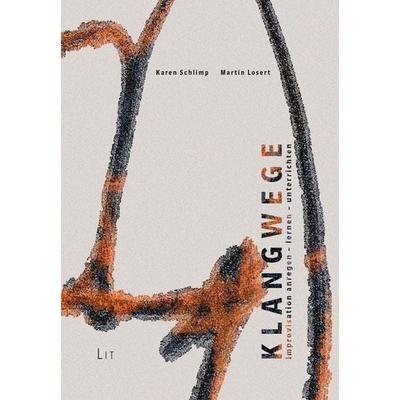 Klangwege, Taschenbuch von Martin Losert,Karen Schlimp, Lit Verlag, 978-3-643-50908-6