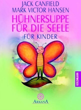 Jack Canfield - Hühnersuppe für die Seele: Für Kinder - Preis vom 02.10.2026 23:42:20 h