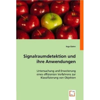 Dahm, I: Signalraumdetektion und ihre Anwendungen, Taschenbuch von Ingo Dahm, VDM, 978-3-639-00210-2