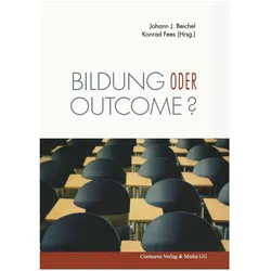 Bildung oder outcome?, Fachbücher von Konrad Fees, Johann J. Beichel