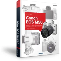 Canon EOS M50 - Das Kamerabuch