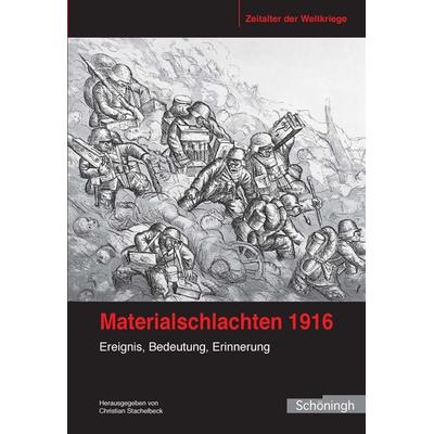Materialschlachten 1916, Gebundene Ausgabe von , Brill | Schöningh, 978-3-506-78759-0