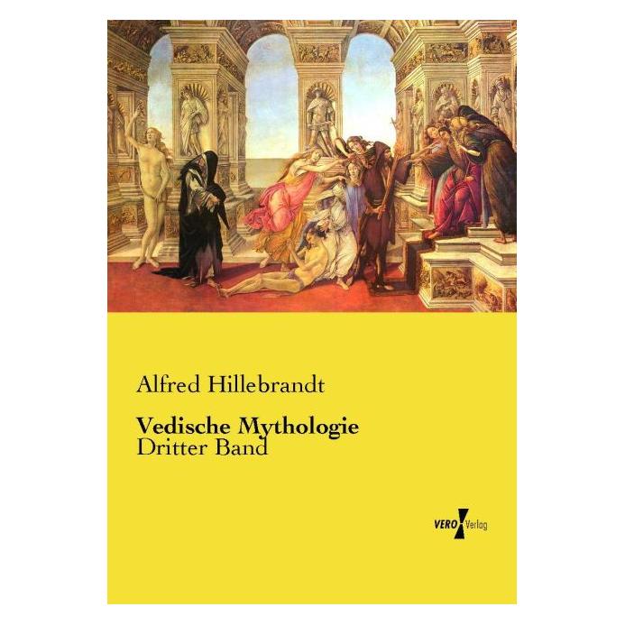 Vero Hillebrandt:Vedische Mythologie (Deutsch, Softcover, Alfred Hillebrandt) (43252252)
