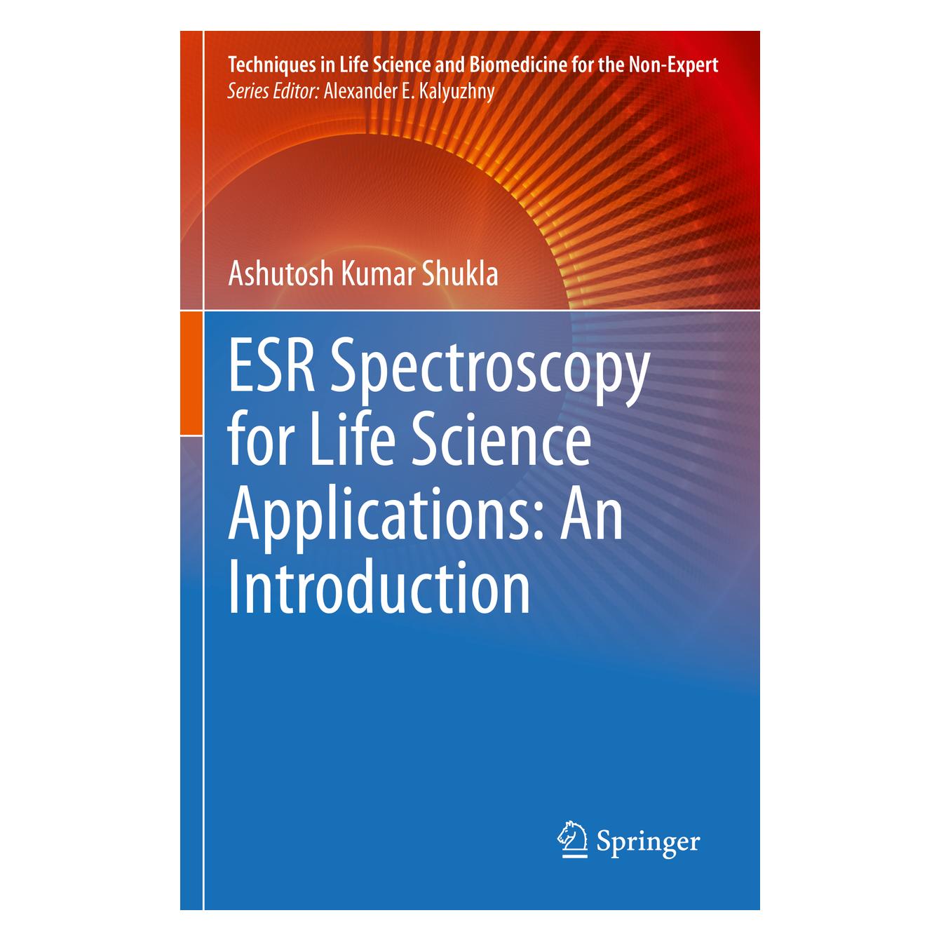 Springer ESR Spectroscopy for Life Science Applications: An Introduction (Englisch, Softcover, Ashutosh Kumar Shukla) (56823159)