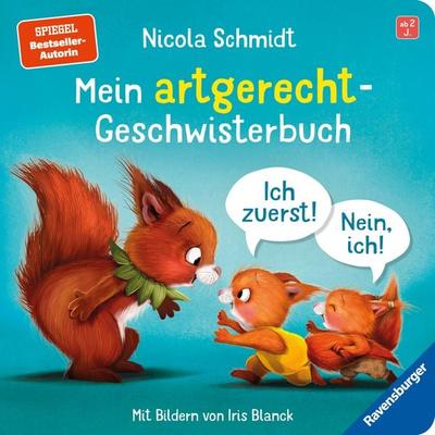 Mein artgerecht-Geschwisterbuch: Ich zuerst! Nein, ich!, Gebundene Ausgabe von Nicola Schmidt, Ravensburger Verlag GmbH
