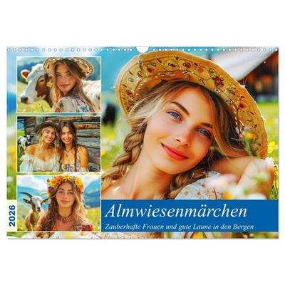 Almwiesenmärchen. Zauberhafte Frauen und gute Laune in den Bergen (Wandkalender 2026 DIN A3 quer), CALVENDO Monatskalender