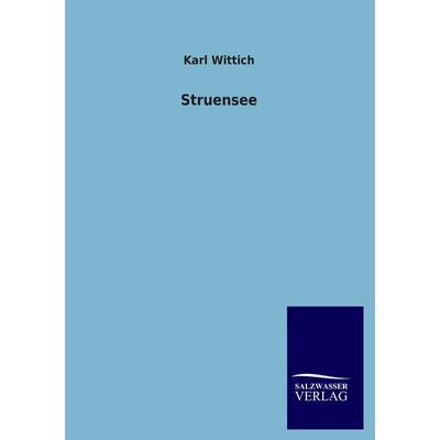 Struensee, Taschenbuch von Karl Wittich, Salzwasser, 978-3-8460-1660-2