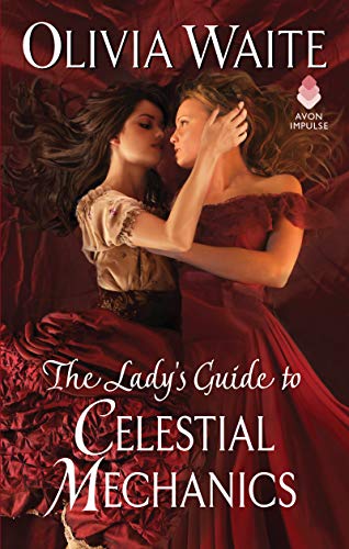 Olivia Waite - The Lady's Guide to Celestial Mechanics: Feminine Pursuits - Preis vom 10.10.2026 11:48:34 h