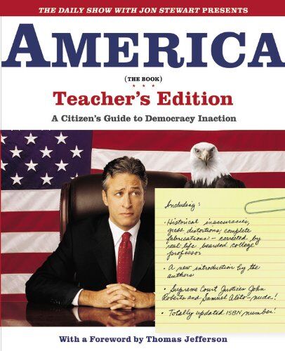 Jon Stewart - The Daily Show with Jon Stewart Presents America (The Book) Teacher's Edition: A Citizen's Guide to Democracy Inaction - Preis vom 10.10.2026 11:48:34 h
