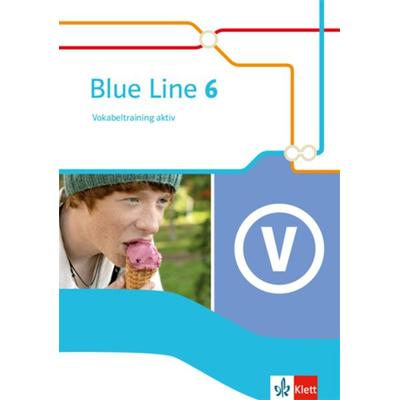 Blue Line 6. Vokabeltraining aktiv Klasse 10, Taschenbuch von , Klett Schulbuchverlag, 978-3-12-547706-3