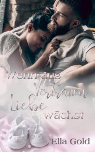 Ella Gold - Wenn aus Vertrauen Liebe wächst - Preis vom 09.10.2026 07:28:09 h