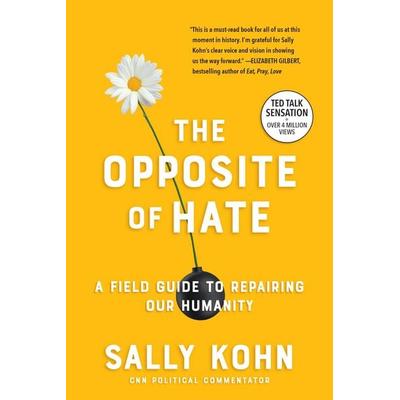The Opposite of Hate, Taschenbuch von Sally Kohn, Workman, 978-1-61620-939-1