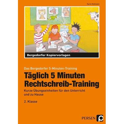 Täglich 5 Minuten Rechtschreib-Training - 2.Klasse, Taschenbuch von Karin Hohmann, Persen Verlag in der AAP Lehrerwelt GmbH, 978-3-403-20119-9