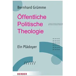 Öffentliche Politische Theologie, Fachbücher von Bernhard Grümme