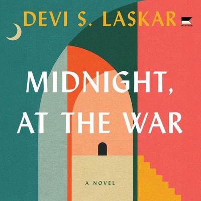 Midnight, at the War - Devi S. Laskar, CD, 9798228708198