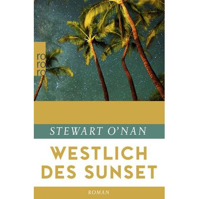 Westlich des Sunset, Taschenbuch von Stewart O’Nan, Rowohlt Taschenbuch