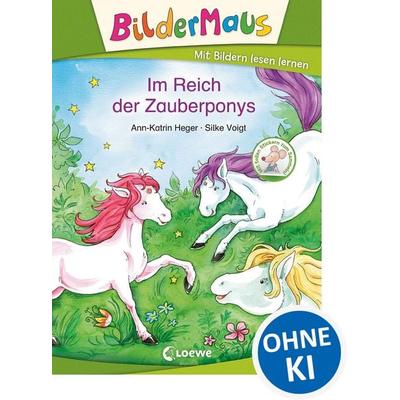 Bildermaus - Im Reich der Zauberponys, Gebundene Ausgabe von Ann-Katrin Heger, Loewe, 978-3-7855-7772-1