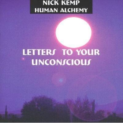 Letters to Your Unconscious - Nick Kemp, CD, 9780954599317