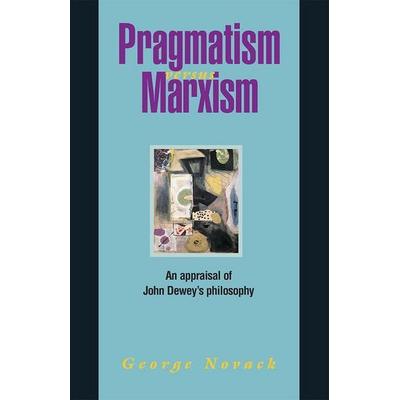 Pragmatism Versus Marxism, von George Novack, Pathfinder, 978-0-87348-453-4