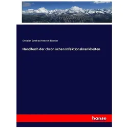 Handbuch der chronischen Infektionskrankheiten, Fachbücher von Christian Gottfried Heinrich Bäumler