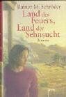 Schröder, Rainer M. - Land des Feuers, Land der Sehnsucht - Preis vom 14.10.2026 23:07:16 h