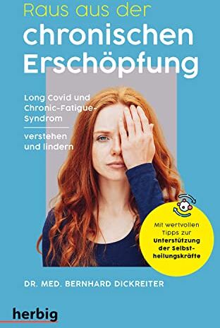 Bernhard Dickreiter - Raus aus der chronischen Erschöpfung: Long Covid und das Chronic Fatigue Syndrom verstehen und lindern - Preis vom 06.10.2026 07:26:00 h