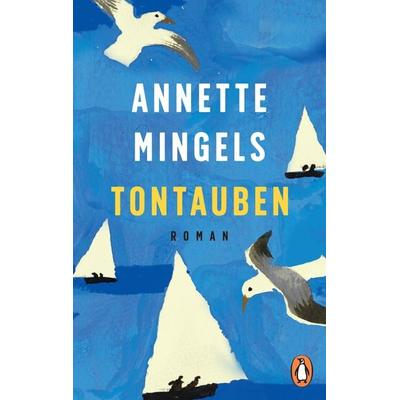 Tontauben, Taschenbuch von Annette Mingels, Penguin, 978-3-328-10614-2