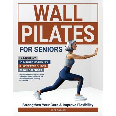 Wall Pilates For Seniors, Taschenbuch von Toni Avalos, Toucan Video, 978-0-9682796-8-7