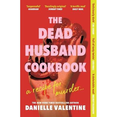 The Dead Husband Cookbook, Taschenbuch von Danielle Valentine, Profile Books, 978-1-80081-919-1