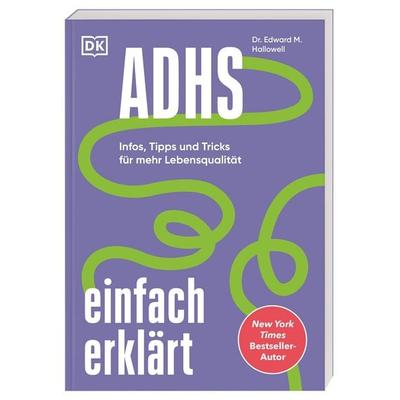 ADHS einfach erklärt, Taschenbuch von Edward M. Hallowell, DK Verlag Dorling Kindersley, 978-3-8310-4858-8