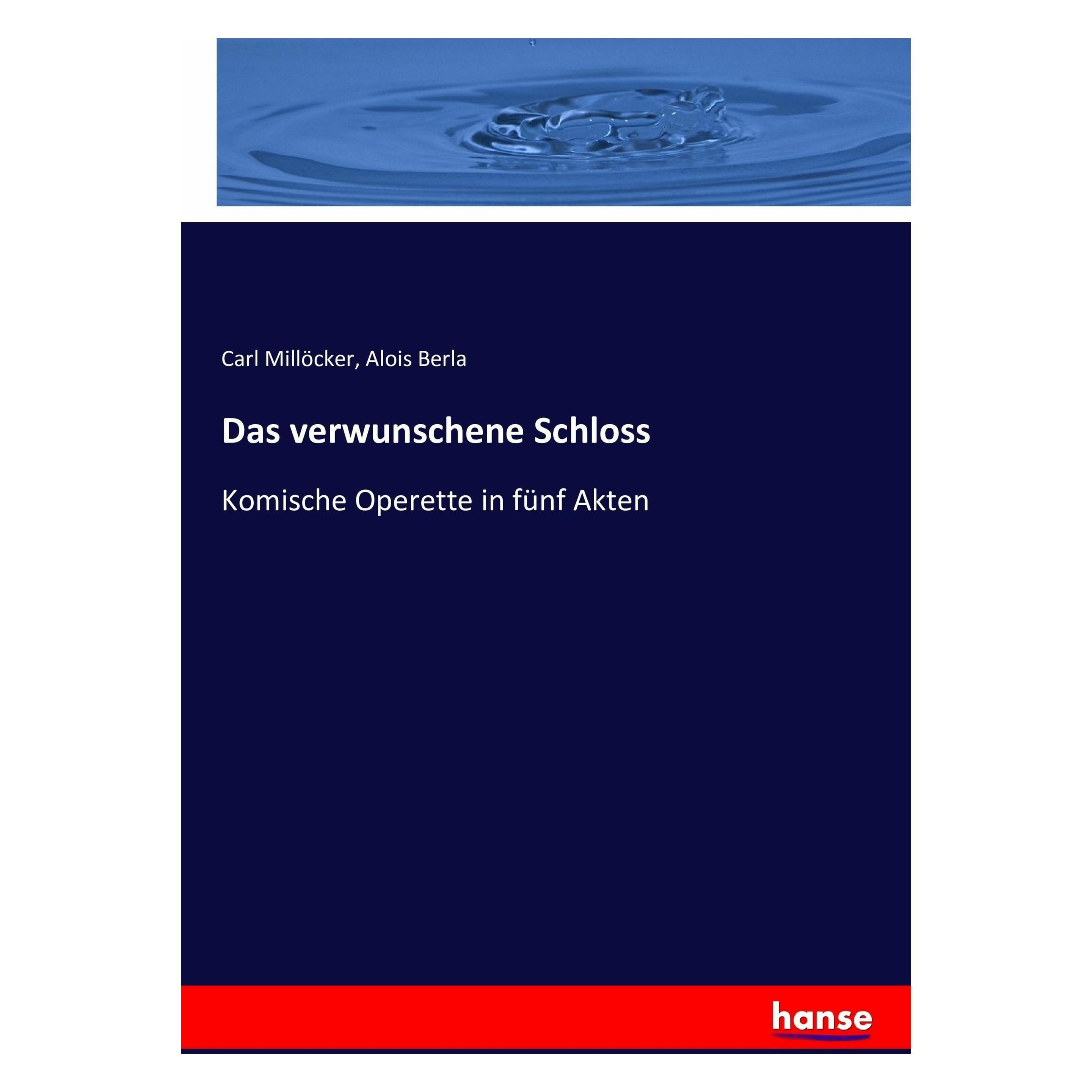 Hansebooks Das verwunschene Schloss (Deutsch, Softcover, Alois Berla, Carl Millöcker) (47984002)