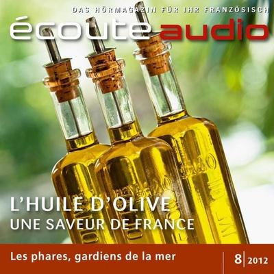 Französisch lernen Audio - L'huile d'olive de France - France Arnaud, Audio, 4056198061596