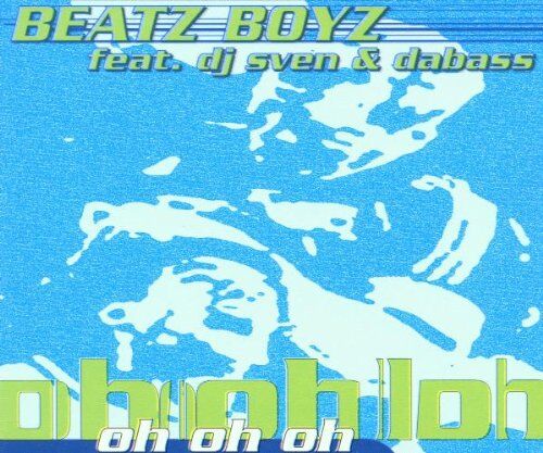 Beatz Boyz Feat.DJ Sven & Dab - Oh Oh Oh Radio Mix - Preis vom 09.10.2026 07:28:09 h
