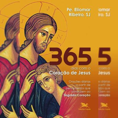365 dias com o coração de Jesus - Eliomar Ribeiro Souza, Audio, 9789178979097