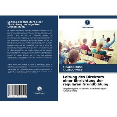 Leitung des Direktors einer Einrichtung der regulären Grundbildung, Taschenbuch von Ricardo Rossi, Verlag Unser Wissen, 978-620-3-80410-2
