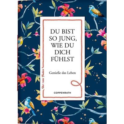 Du bist so jung, wie du dich fühlst, Taschenbuch von , Coppenrath, 978-3-649-64586-3