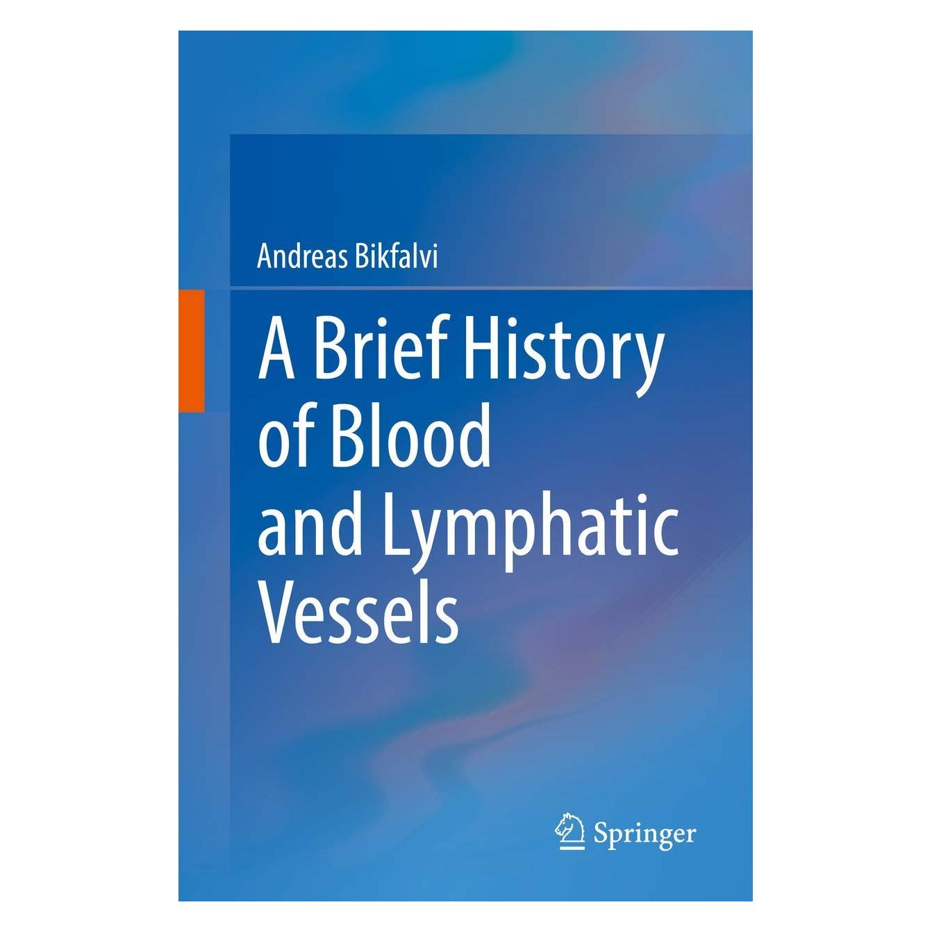 Springer A Brief History of Blood and Lymphatic Vessels (Englisch, Softcover, Andreas Bikfalvi) (50334805)